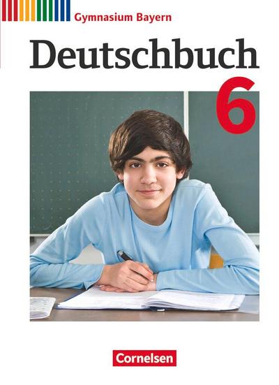 Deutschbuch Gymnasium 6. Jahrgangsstufe - Bayer - Schülerbuch