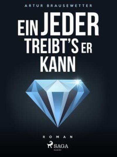 Ein jeder treibt’s, wie er kann