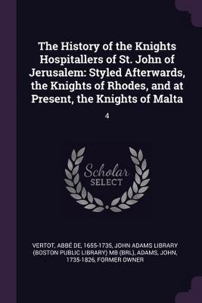 The History of the Knights Hospitallers of St. John of Jerusalem
