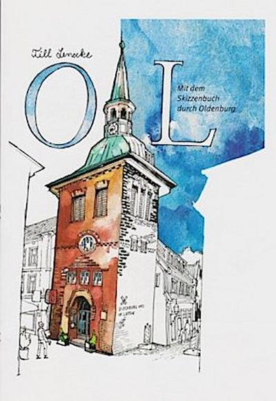 OL - Mit dem Skizzenbuch durch Oldenburg