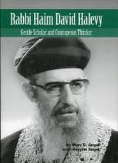 Rabbi Haim David Halevy: Gentle Scholar and Courageous Thinker Volume 2