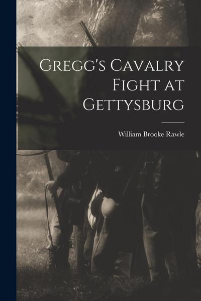 Gregg’s Cavalry Fight at Gettysburg