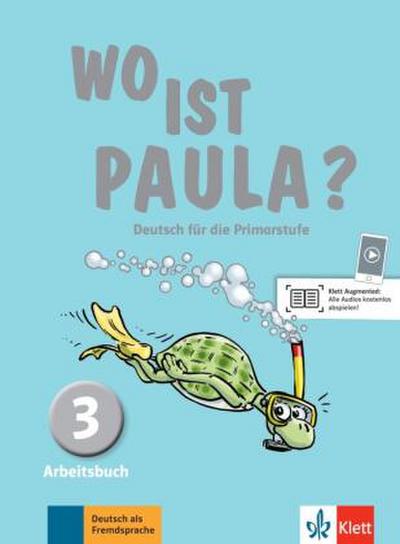 Wo ist Paula? 3. Lernjahr, Arbeitsbuch mit CD-ROM (MP3-Audios)