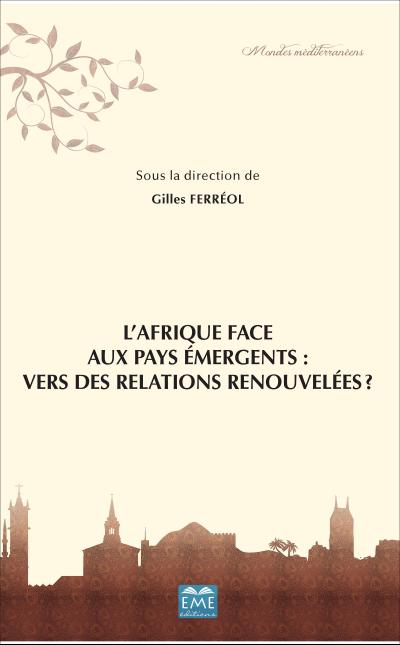 L’Afrique face aux pays émergents: vers des relations renouvellées?