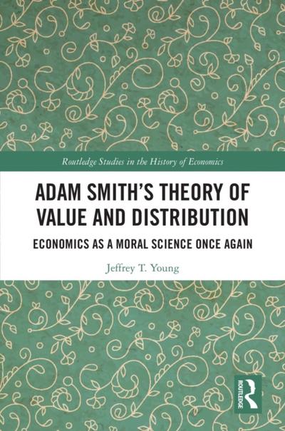 Adam Smith’s Theory of Value and Distribution