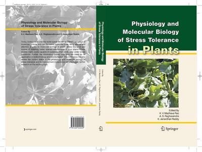 Physiology and Molecular Biology of Stress Tolerance in Plants