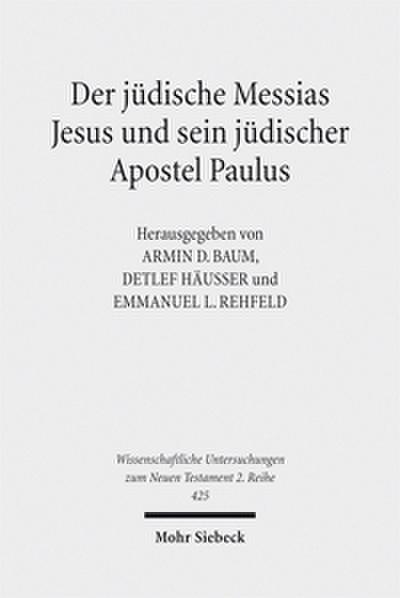 Der jüdische Messias Jesus und sein jüdischer Apostel Paulus