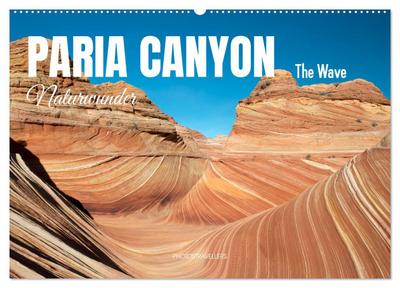 Paria Canyon - The Wave Naturwunder (Wandkalender 2026 DIN A2 quer), CALVENDO Monatskalender