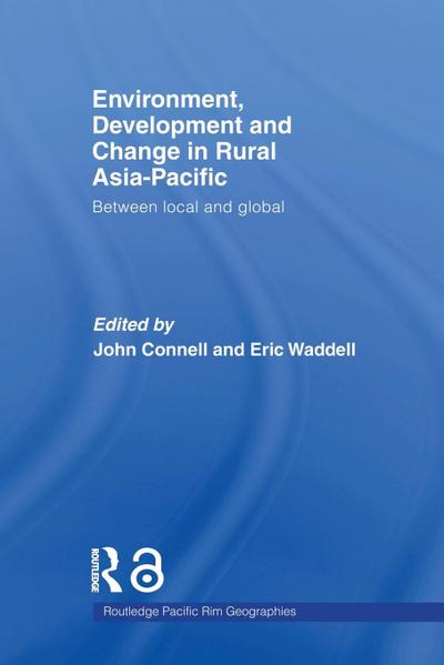 Environment, Development and Change in Rural Asia-Pacific