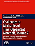 Challenges in Mechanics of Time-Dependent Materials, Volume 2