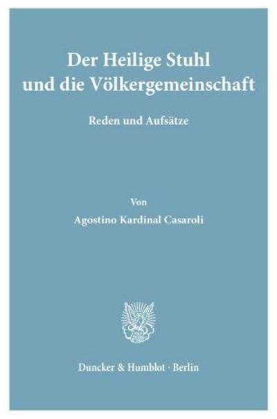 Der Heilige Stuhl und die Völkergemeinschaft.