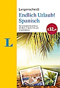 Langenscheidt Endlich Urlaub! Spanisch - Der kompakte Sprachkurs mit Buch, 2 Audio-CDs und Urlaubslektüre