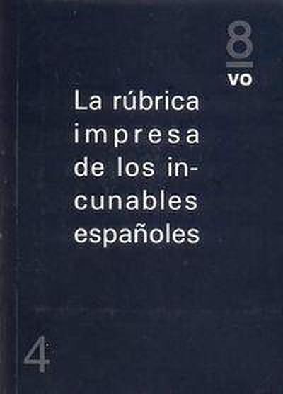 La rúbrica impresa de los incunables españoles