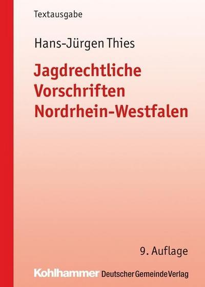 Jagdrechtliche Vorschriften Nordrhein-Westfalen (LJR-NRW)