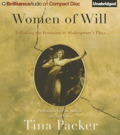 Women of Will: Following the Feminine in Shakespeare’s Plays
