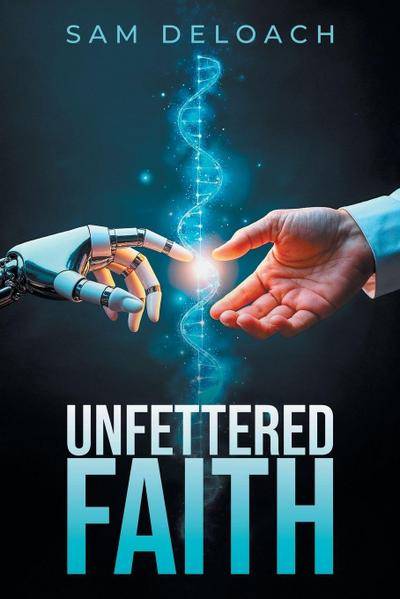 UNFETTERED FAITH