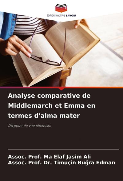 Analyse comparative de Middlemarch et Emma en termes d’alma mater