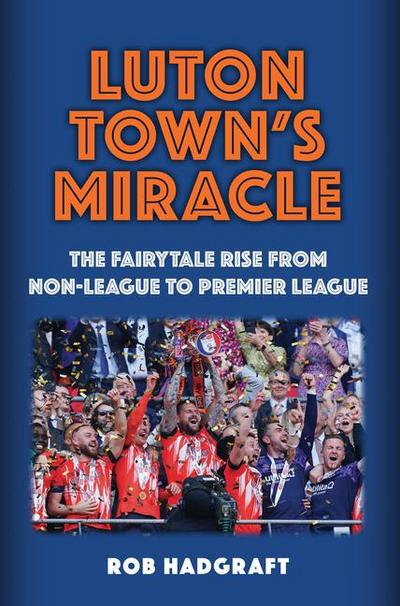 Luton Town’s Miracle