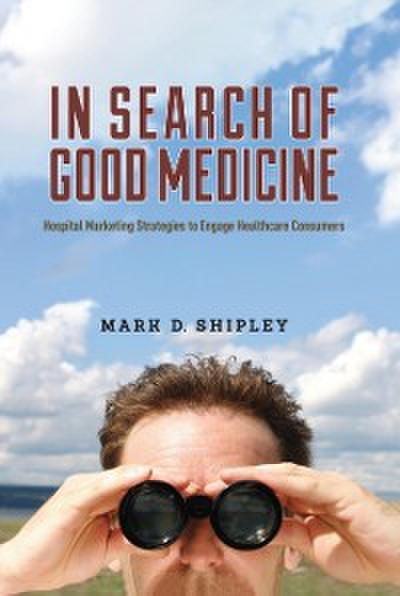 In Search of Good Medicine
