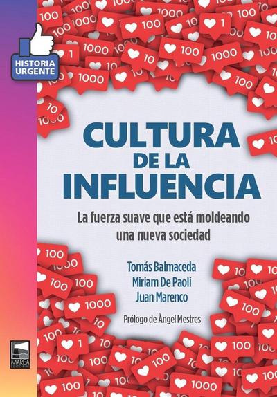 Cultura de la influencia: La fuerza suave que está moldeando una nueva sociedad