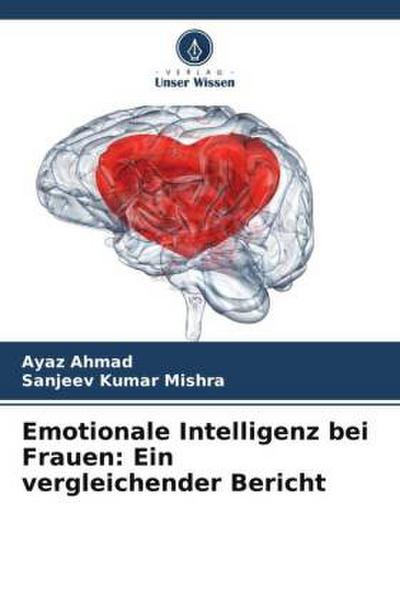 Emotionale Intelligenz bei Frauen: Ein vergleichender Bericht
