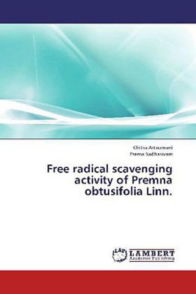 Free radical scavenging activity of Premna obtusifolia Linn.