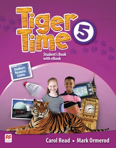 Tiger Time 5: Student’s Book + ebook + Online Resource Centre