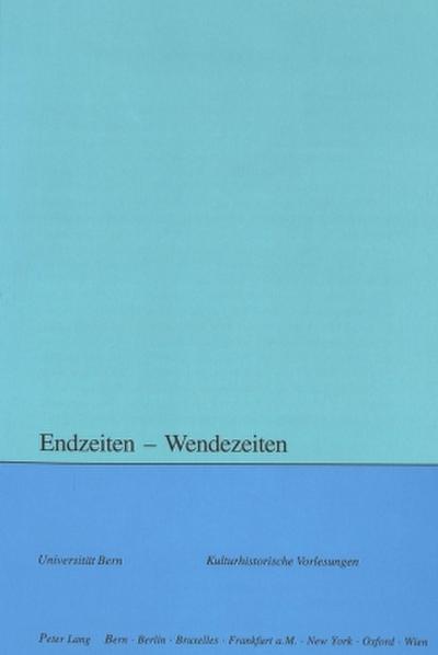 Endzeiten - Wendezeiten