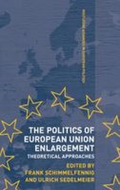 The Politics of European Union Enlargement