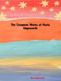 The Complete Works of Maria Edgeworth