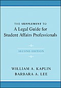 The Supplement to A Legal Guide for Student Affairs Professionals