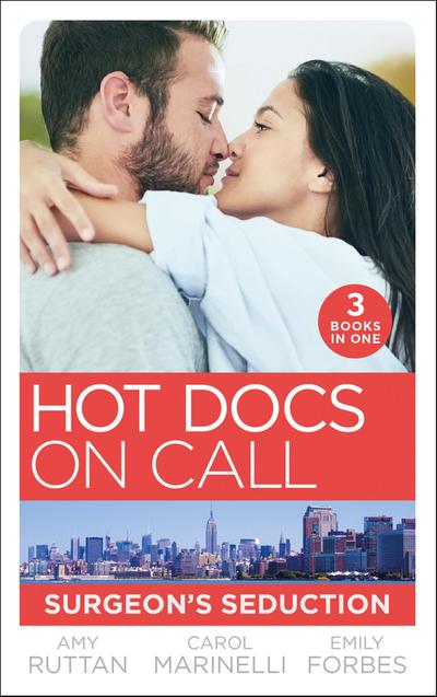 Hot Docs On Call: Surgeon’s Seduction: One Night in New York (New York City Docs) / Seduced by the Heart Surgeon / Falling for the Single Dad