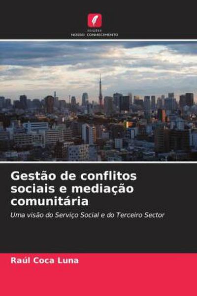 Gestão de conflitos sociais e mediação comunitária
