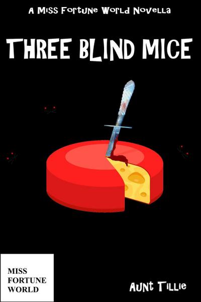 Three Blind Mice ((Miss Fortune World))