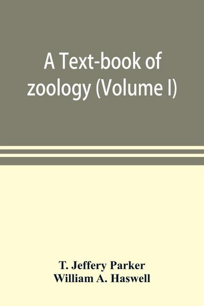 A text-book of zoology (Volume I)
