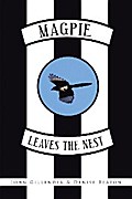 Magpie Leaves the Nest