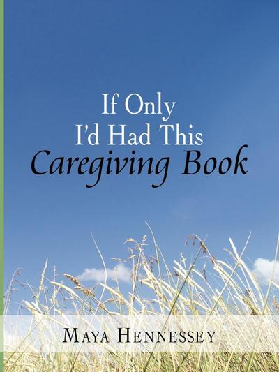If Only I’d Had This Caregiving Book