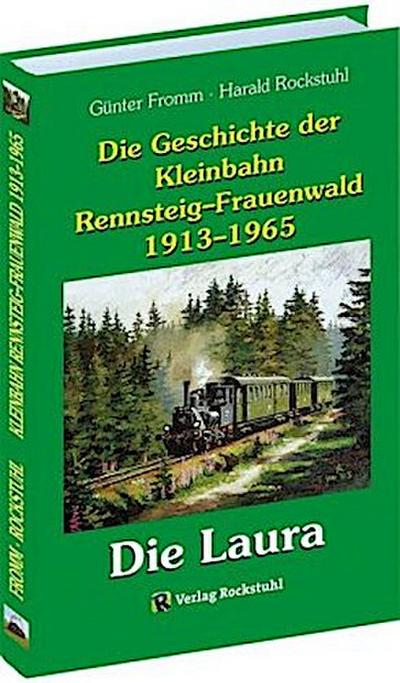 Die Geschichte der Kleinbahn Rennsteig-Frauenwald 1913-1965