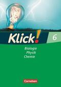 Klick! Biologie, Physik, Chemie - Ausgabe 2007 - Band 6