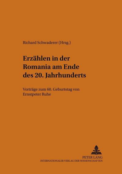 Erzählen in der Romania am Ende des 20. Jahrhunderts