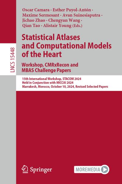 Statistical Atlases and Computational Models of the Heart. Workshop, CMRxRecon and MBAS Challenge Papers.
