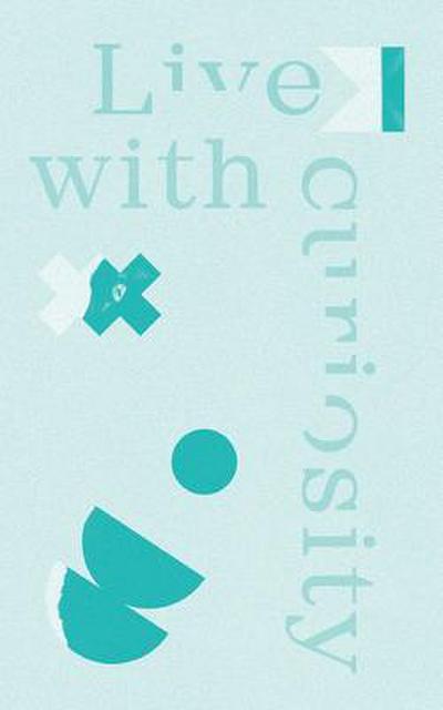 Live with Curiosity: Write Now Journal