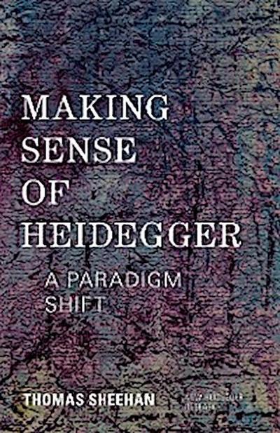 Making Sense of Heidegger