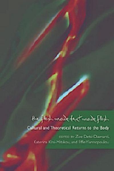 The Flesh Made Text Made Flesh