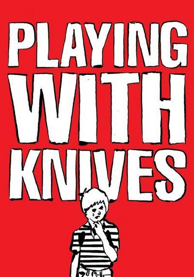 Playing with Knives