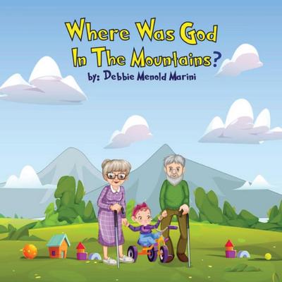 Menold Marini, D: Where Was God In The Mountains?