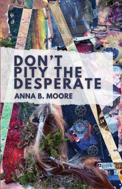 Don’t Pity the Desperate