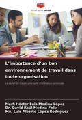 L’importance d’un bon environnement de travail dans toute organisation