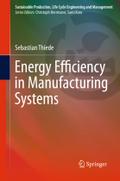 Energy Efficiency in Manufacturing Systems (Sustainable Production, Life Cycle Engineering and Management)