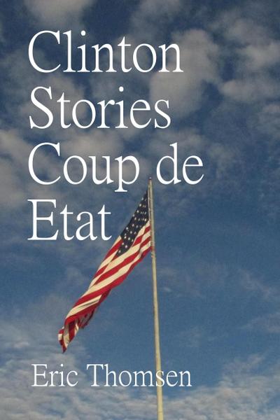 Clinton Stories Coup de Etat